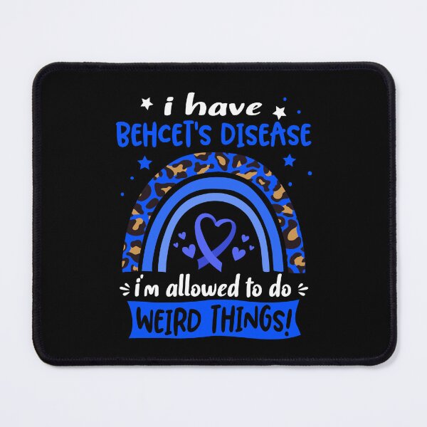 Item preview, Behcet's Disease Awareness - I have Behcet's Disease i am allowed to do Weird Things! designed and sold by KirstybShop.