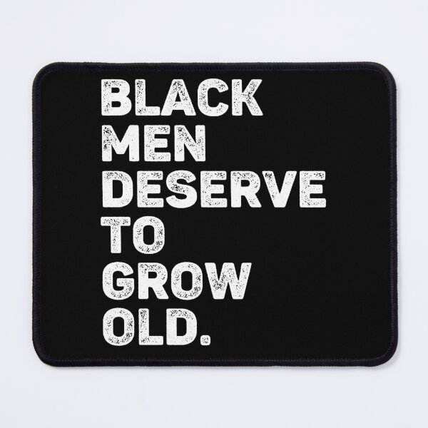 Item preview, Black Men Deserve To Grow Old designed and sold by Big Twelve.