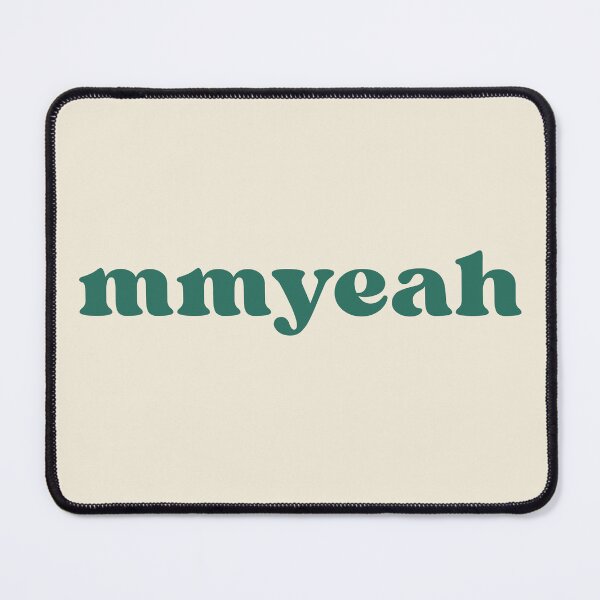 Item preview, MMYEAH FUNNY SAYING designed and sold by aydapadi.