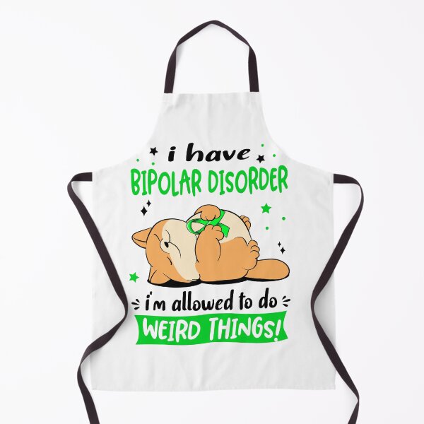 Item preview, Bipolar Disorder Awareness Funny I have Bipolar Disorder i'm allowed to do Weird Things! designed and sold by JanetShop809.
