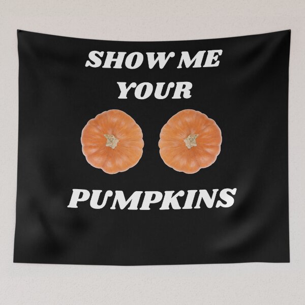 Item preview, Show me your Pumpkins funny Halloween joke designed and sold by tbunks.