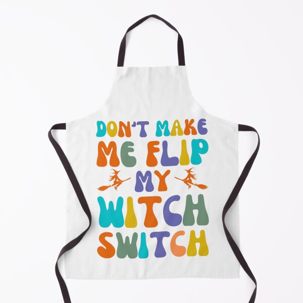 Item preview, Dont Make Me Flip My Witch Switch - Halloween Costumes 2022 designed and sold by chetan786.