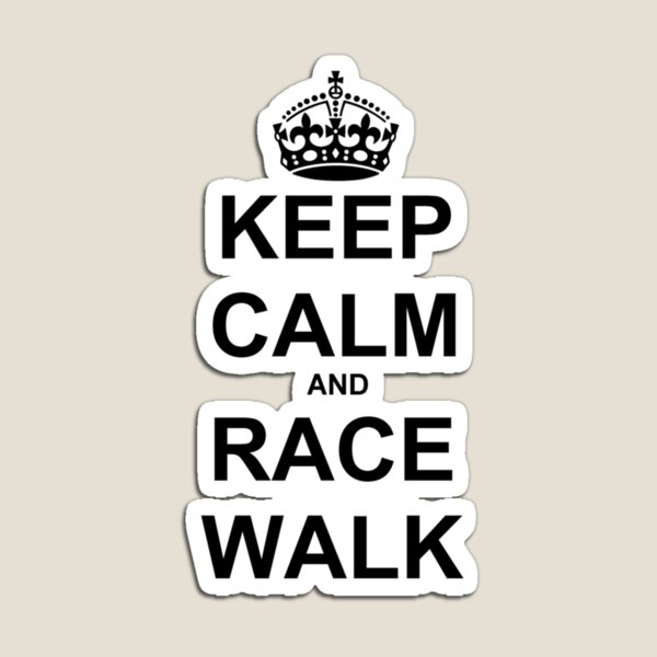 Item preview, Keep Calm and Race Walk   designed and sold by BernardDuncan.