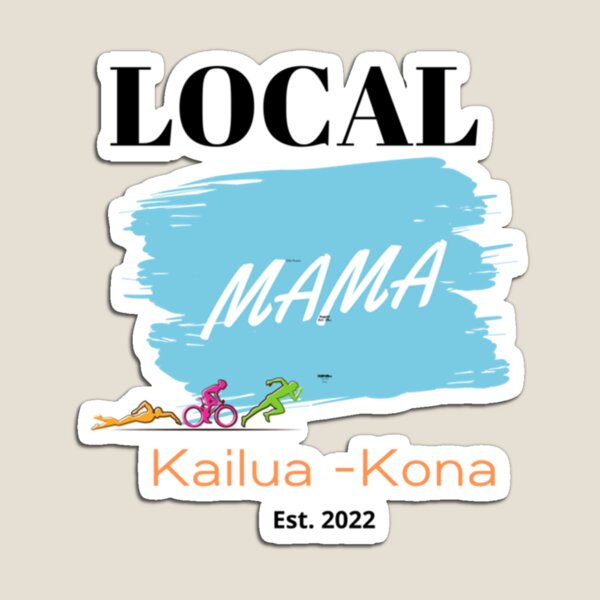 Item preview, Local Mama Kailua-Kona   designed and sold by BernardDuncan.