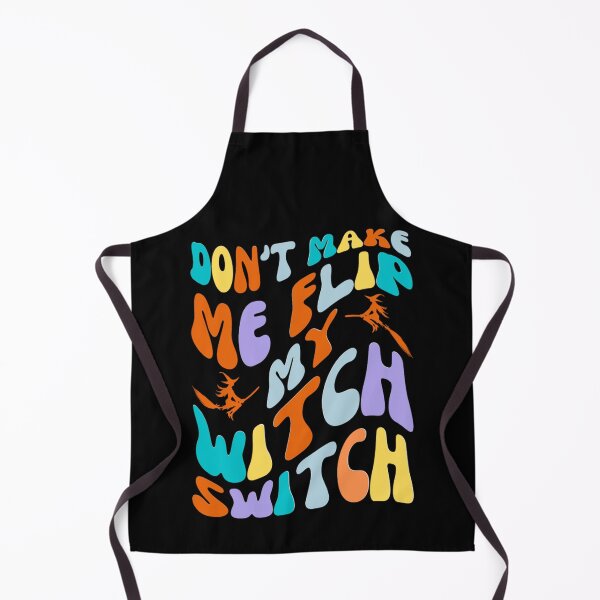 Item preview, Dont Make Me Flip My Witch Switch - Halloween Costumes 2022 designed and sold by chetan786.