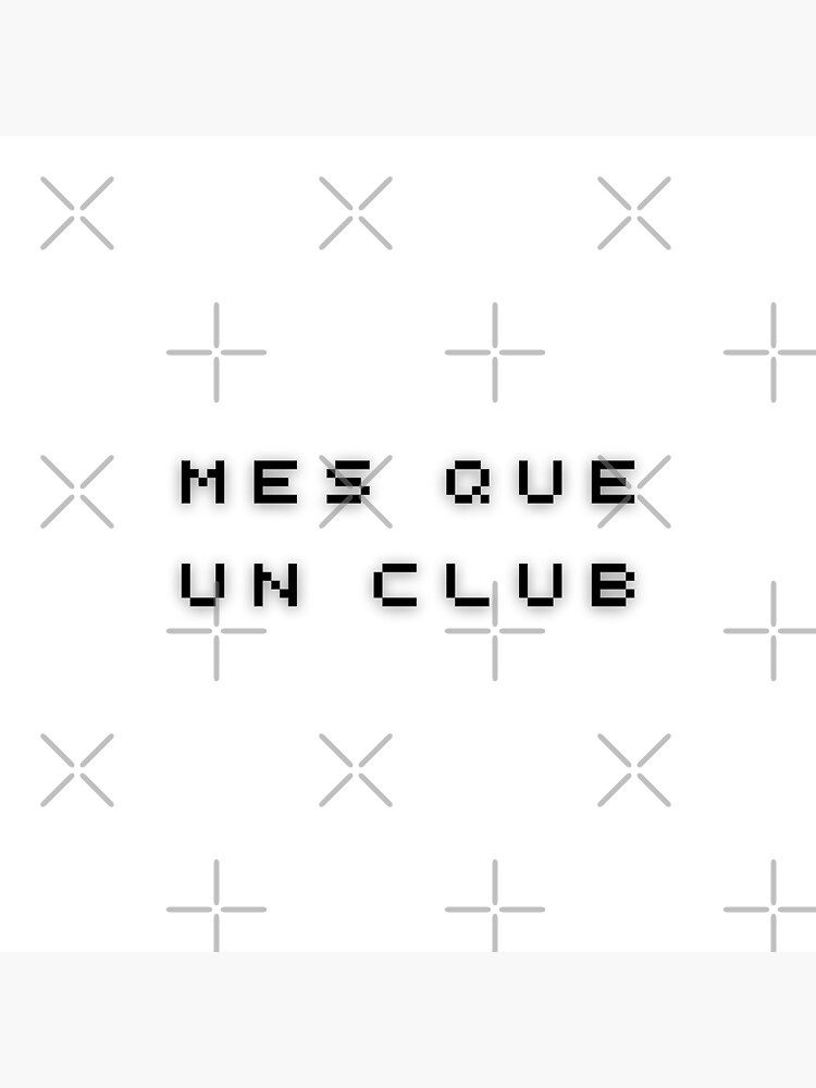 "Mes que un club" Poster for Sale by Alsprey31 Redbubble