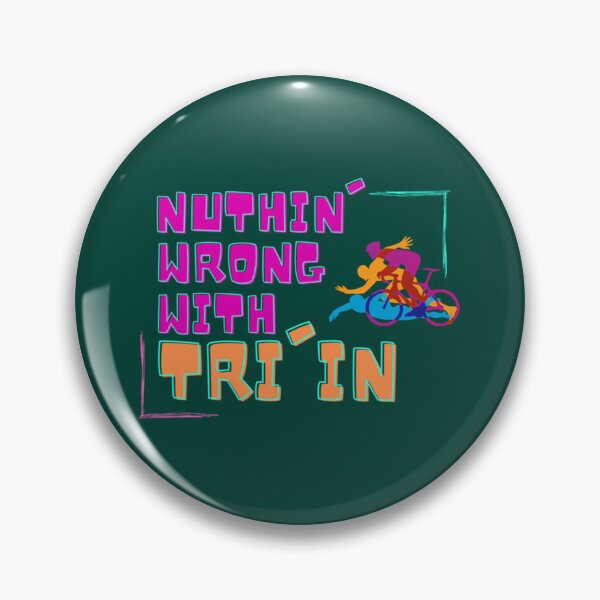 Item preview, Nuthin_ Wrong with TRI_in   designed and sold by BernardDuncan.