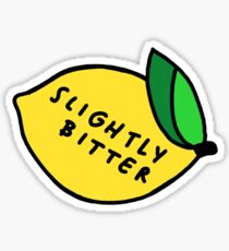 slightly bitter Sticker