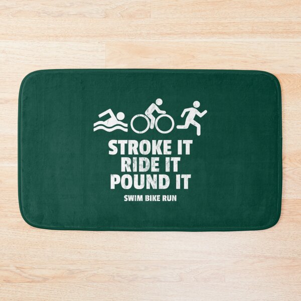 Item preview, stroke it ride it pound it funny triathlon   designed and sold by BernardDuncan.