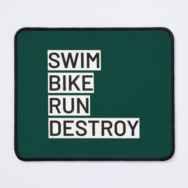 Item preview, Swim Bike Run Destroy designed and sold by BernardDuncan.