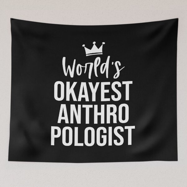 Item preview, World's Okayest Anthropologist: Funny Anthropology Gift designed and sold by Adexyl.