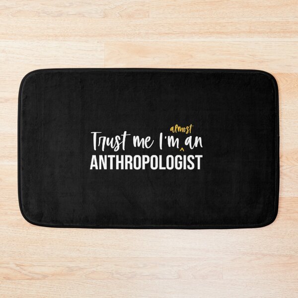 Item preview, Trust Me I'm Almost An Anthropologist: Funny Anthropology Student Gift designed and sold by Adexyl.