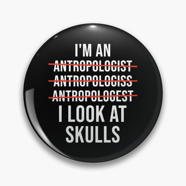 Item preview, Anthropologist I Look At Skulls: Funny Anthropology Gift designed and sold by Adexyl.