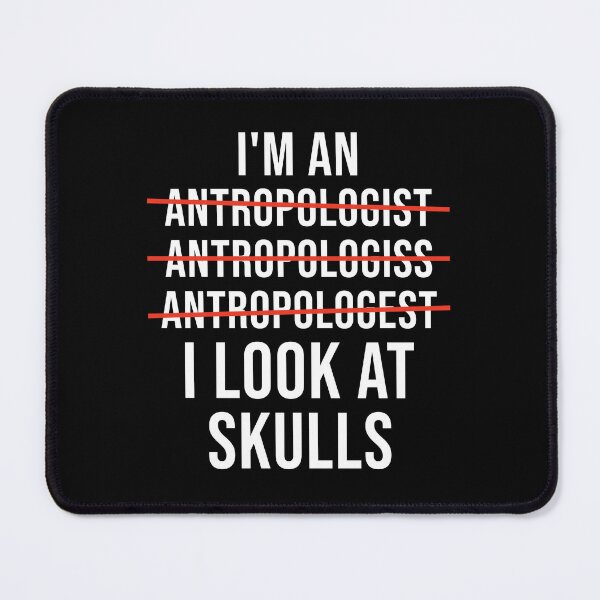 Item preview, Anthropologist I Look At Skulls: Funny Anthropology Gift designed and sold by Adexyl.