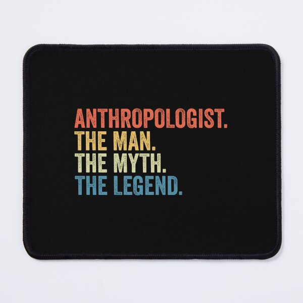 Item preview, Anthropologist The Man The Myth The Legend: Funny Anthropology Gift designed and sold by Adexyl.