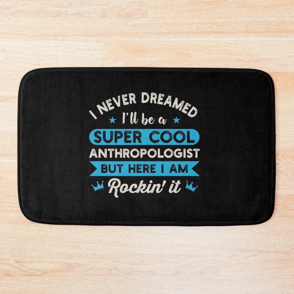 Item preview, I Never Dreamed I'll Be A Super Cool Anthropologist: Funny Anthropology Gift designed and sold by Adexyl.