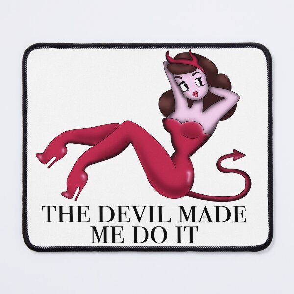 Item preview, The Devil Made Me Do It designed and sold by spottedhound.