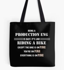 BEING A PRODUCTION ENG Tote Bag
