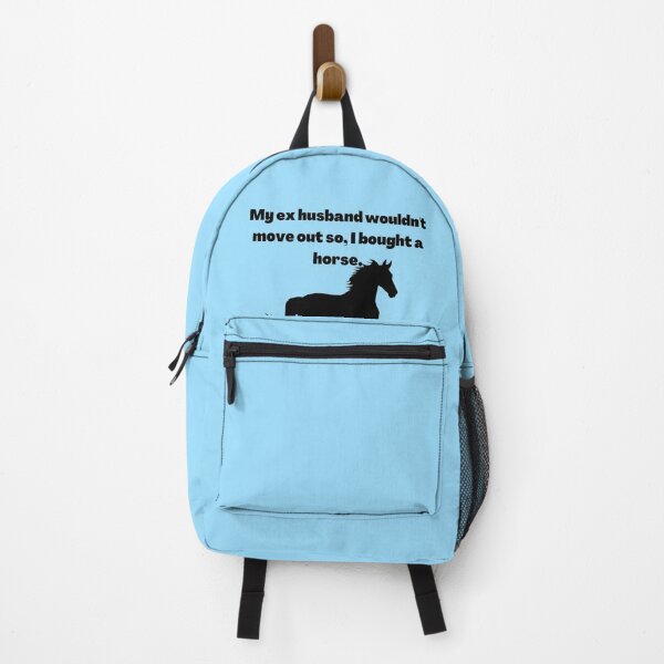 Item preview, My ex husband wouldn't move out so, I bought a horse.  designed and sold by Demetria3.
