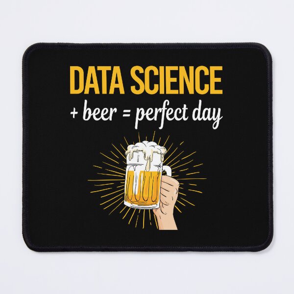 Item preview, Beer Perfect Day Data Science designed and sold by WigglesDailey.