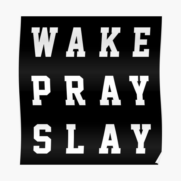 WACHE BETE SLAY Poster