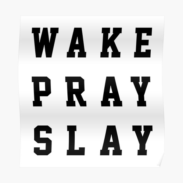 WACHE BETE SLAY Poster