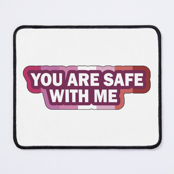 Item preview, You are Safe With Me LGBT Lesbian designed and sold by LGBT-Art-Design.