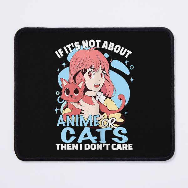 Item preview, If It's Not About Anime Or Cats I Don't Care Anime Girl designed and sold by Ralphreid.