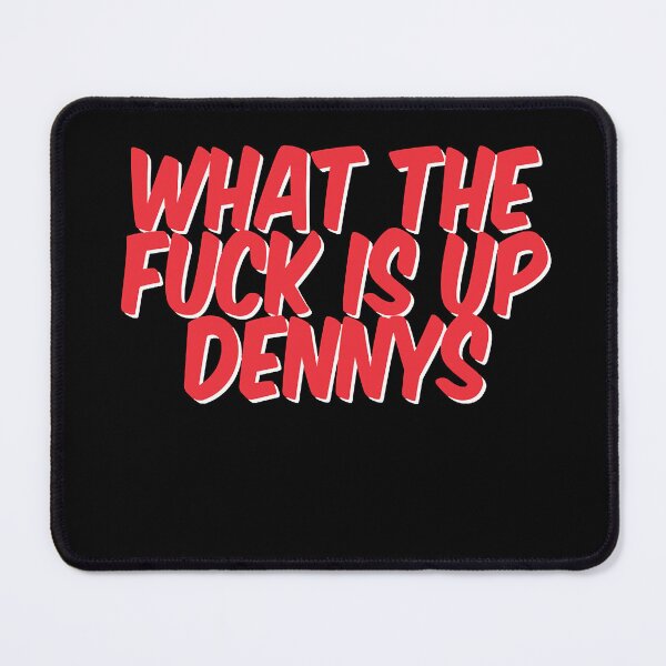 Item preview, What the fuck is up dennys!   comic style Essential  designed and sold by AmandaDrape.