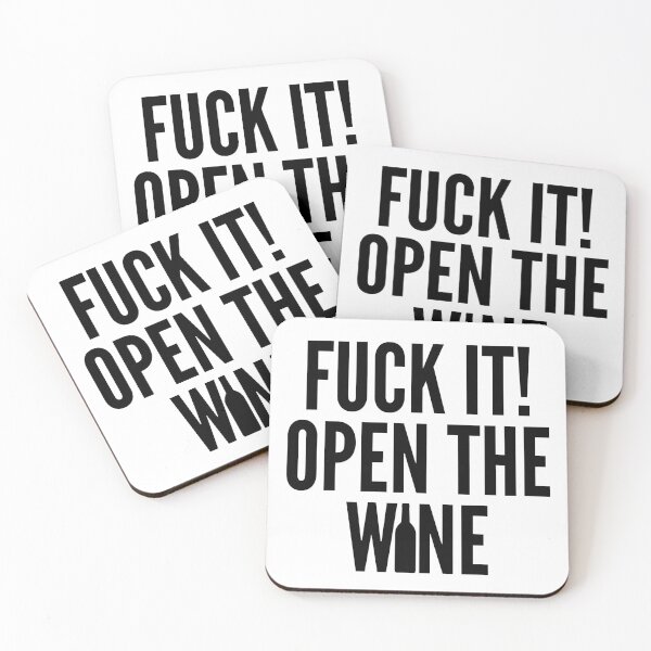 Item preview, Fuck It! Open The Wine. Funny Wine Lover Quote. designed and sold by That Cheeky Tee.