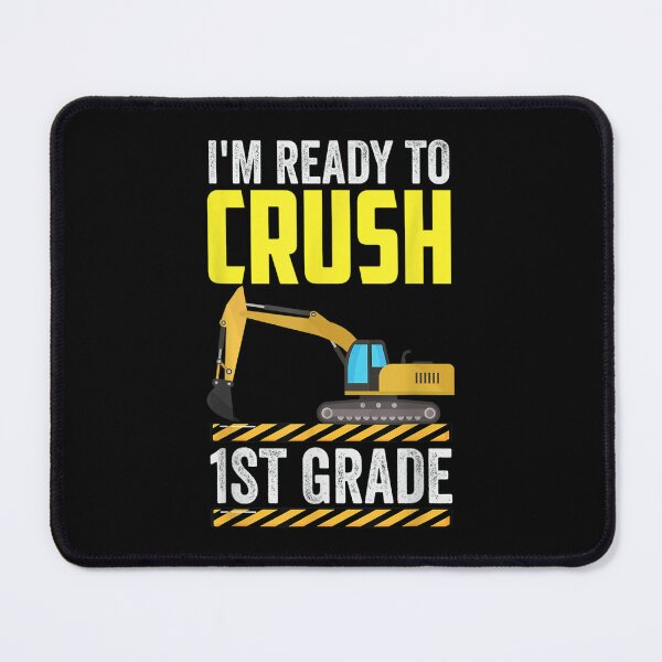 Item preview, I'm Ready To Crush 1st Grade Construction Excavator designed and sold by Ralphreid.