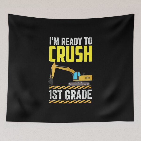 Item preview, I'm Ready To Crush 1st Grade Construction Excavator designed and sold by Ralphreid.