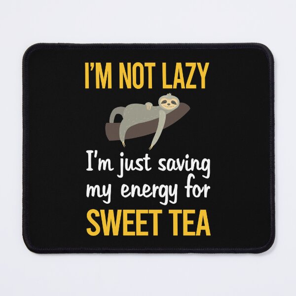 Item preview, Saving Energy Sweet Tea designed and sold by Dividestore.