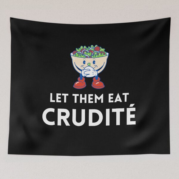 Item preview, Let Them Eat Crudite Meme Graphic | PA Senate | Political Humor designed and sold by KonnichiwaStore.