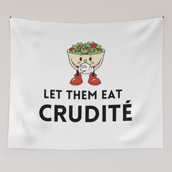 Item preview, Let Them Eat Crudite Meme Graphic | PA Senate | Political Humor designed and sold by KonnichiwaStore.