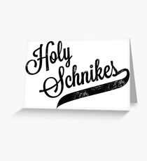 Holy Schnikes Greeting Card