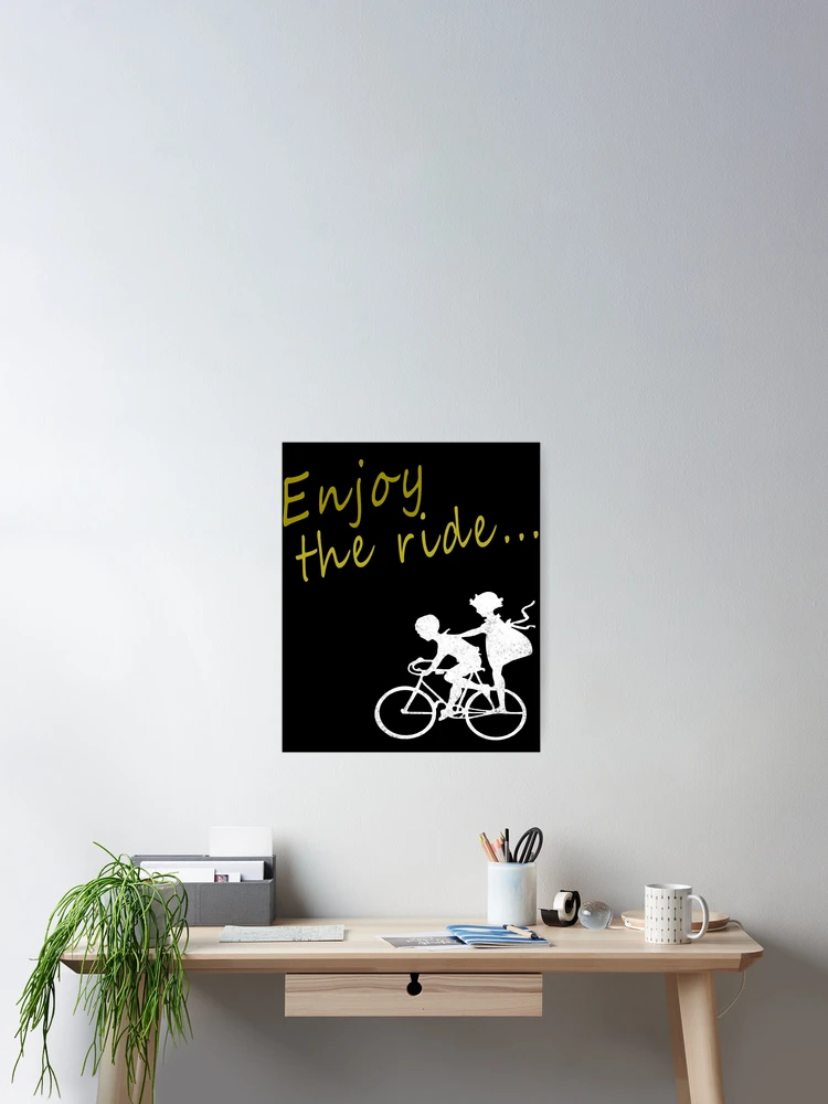 Thumbnail 2 of 3, Poster, Enjoy The Ride designed and sold by SmartStyle.