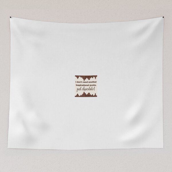Item preview, I don't need another inspirational quote, just chocolate! designed and sold by Twin2too.