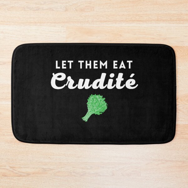 Item preview, Let Them Eat Crudite Meme Text | PA Senate | Political Humor designed and sold by KonnichiwaStore.