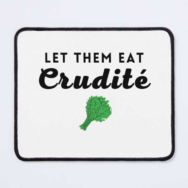 Item preview, Let Them Eat Crudite Meme Text | PA Senate | Political Humor designed and sold by KonnichiwaStore.