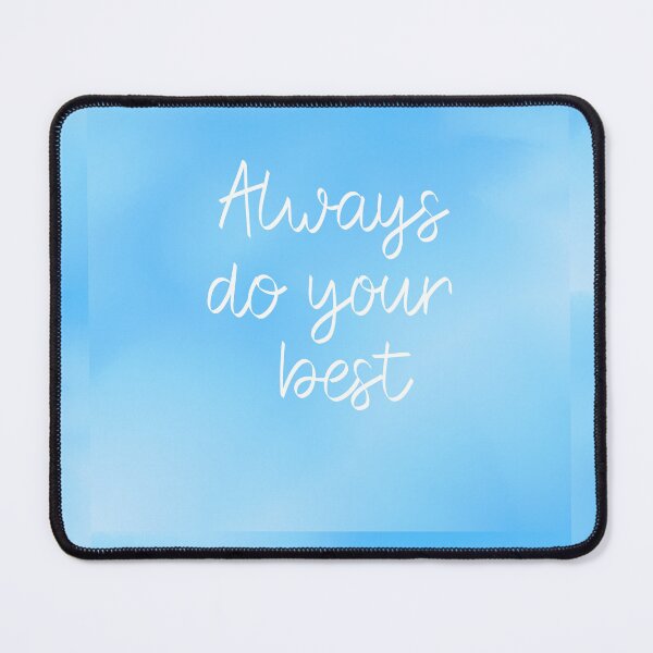 Item preview, always do your best designed and sold by Nanee07.