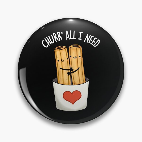 Item preview, Churr All I Need Funny Churros Puns (Dark BG) designed and sold by punnybone.