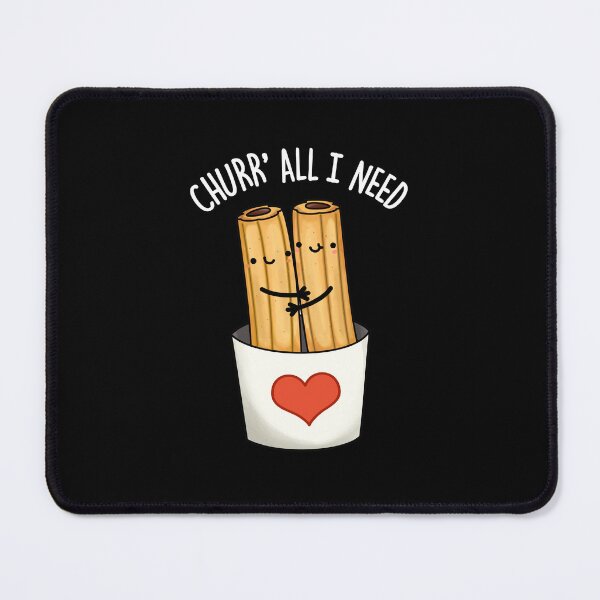 Item preview, Churr All I Need Funny Churros Puns (Dark BG) designed and sold by punnybone.
