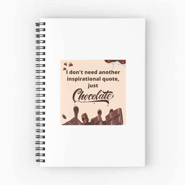 Item preview, I don't need another inspirational quote, just chocolate! designed and sold by Twin2too.