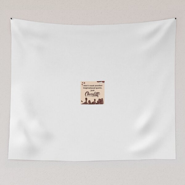 Item preview, I don't need another inspirational quote, just chocolate! designed and sold by Twin2too.