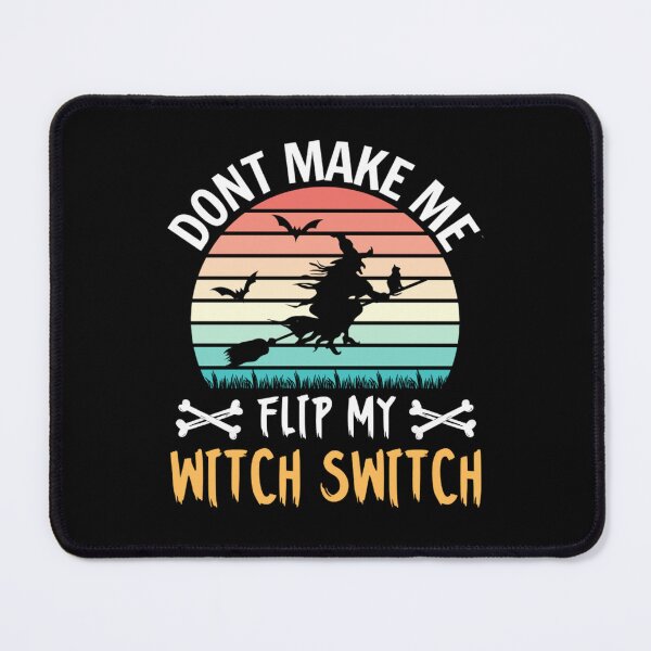 Item preview, Dont Make Me Flip My Witch Switch - Halloween Costumes 2022 designed and sold by chetan786.