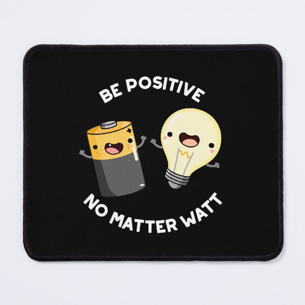 Item preview, Be Positive No Matter Watt Positive Science Puns (Dark BG) designed and sold by punnybone.