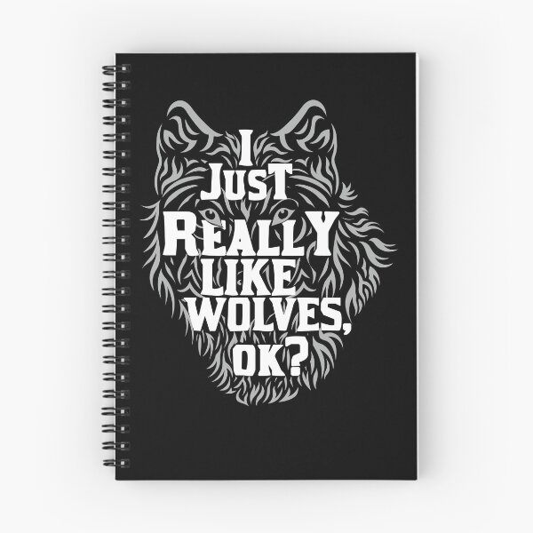 Item preview, I Just Really Like Wolves Ok? designed and sold by stuch75.