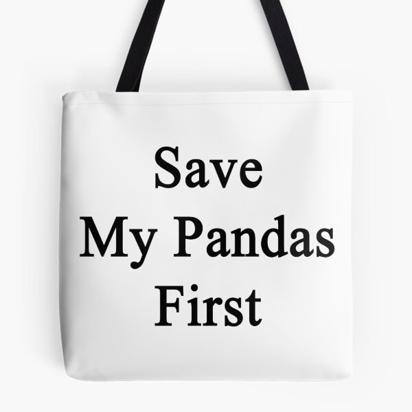 Item preview, Save My Pandas First  designed and sold by supernova23.