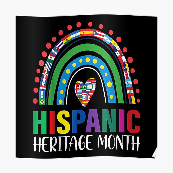 Hispanic Heritage Month Latino Countries Flag Spanish Pride Poster For Sale By Maddisonwilso 4235